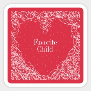 Favorite Child Sticker